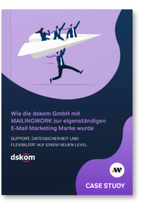 Downloads Case study dskom e-mail marketing mit mailingwork